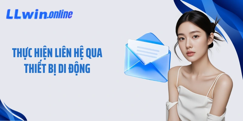 Thực hiện liên hệ qua thiết bị di động